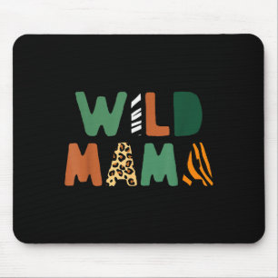 Wild Mama Zoo Born Wild Birthday Safari Jungle Fam Mouse Pad