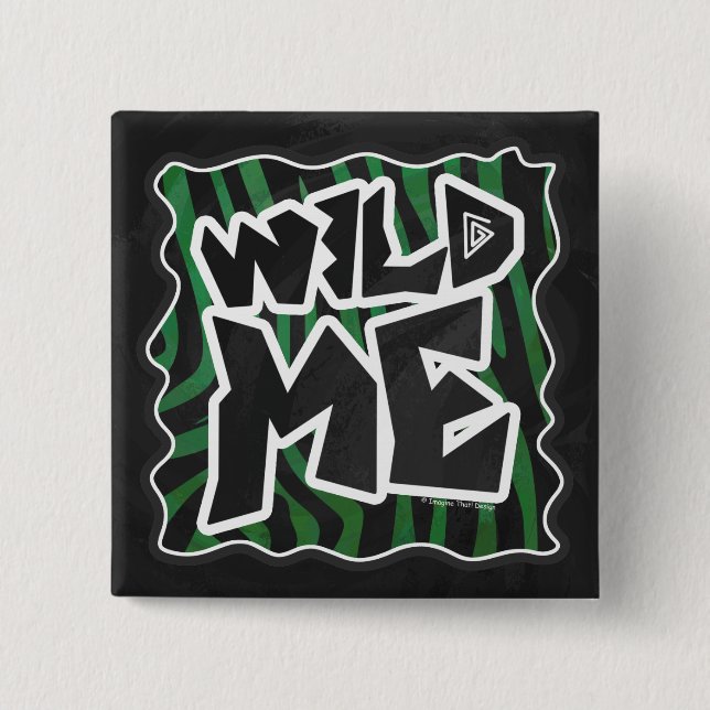 Wild Me Green and Black Zebra Pattern 15 Cm Square Badge (Front)