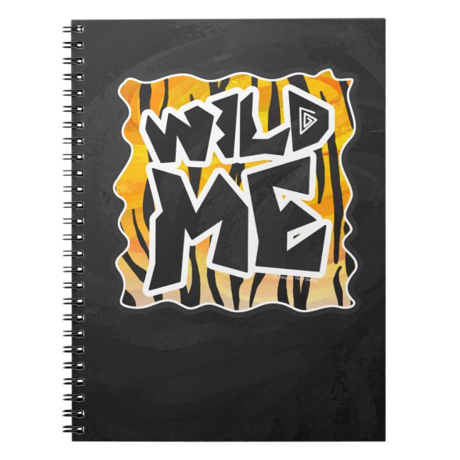Wild Me Tiger Orange and Black Spiral Notebook (Front)