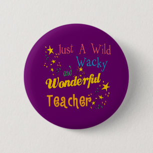 Wild N Wacky Teacher 6 Cm Round Badge