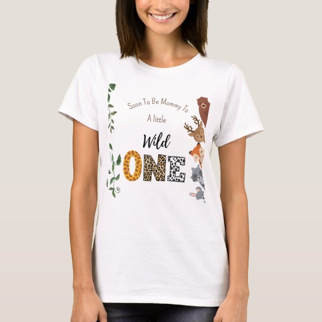 Wild One baby shower Mum-to-be T-Shirt (Front)