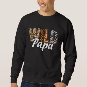 Wild Papa Zoo Born Two be Wild B day Safari Jungle Sweatshirt