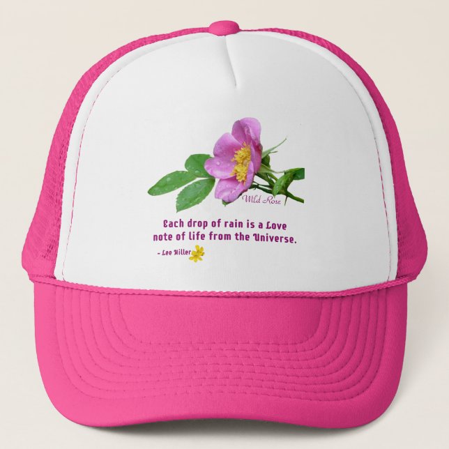 Wild Rose Wildflower Rain Quote Trucker Hat (Front)