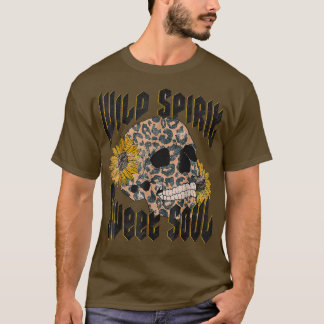 Wild Spirit Sweet Soul Skull Cheetah Sunflowers  T-Shirt