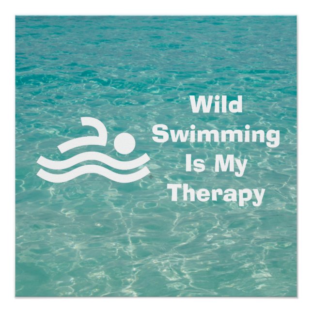 Wild Swimming Is My Therapy Art Poster (Front)