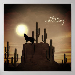 wild thing ~ Full Moon Wolf Howling Desert Cactus Poster
