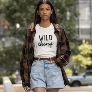 Wild Thing   Modern Trendy Stylish Fun Quote Art Tri-Blend Shirt
