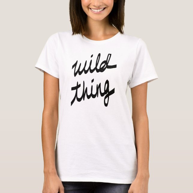 Wild Thing T-Shirt (Front)