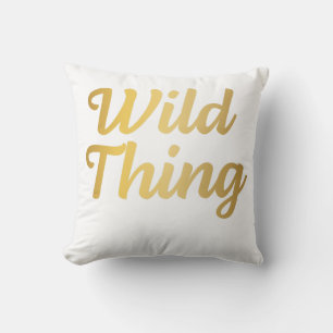 Wild Thing Trendy Minimal Typography Cushion