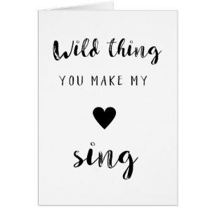 Wild thing you make my heart sing postcard