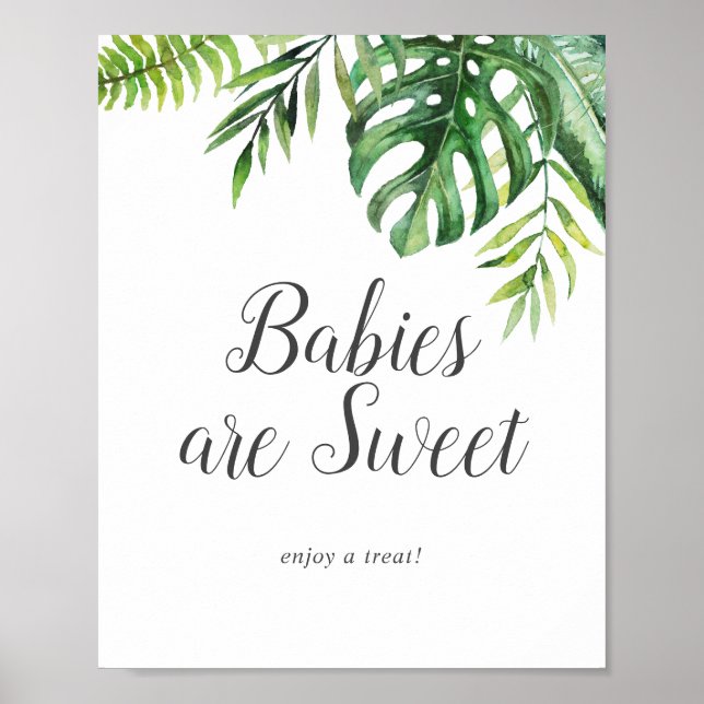 Wild Tropical Babies are Sweet Enjoy a Treat Sign (Front)