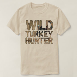 Wild Turkey Hunter  T-Shirt