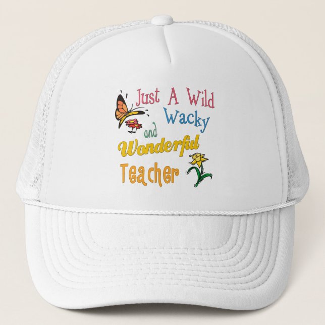 Wild Wacky Wonderful Teacher Trucker Hat (Front)