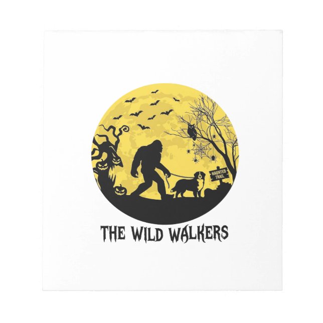 Wild Walkers Bigfoot Walking Bernese Halloween Hau Notepad (Front)