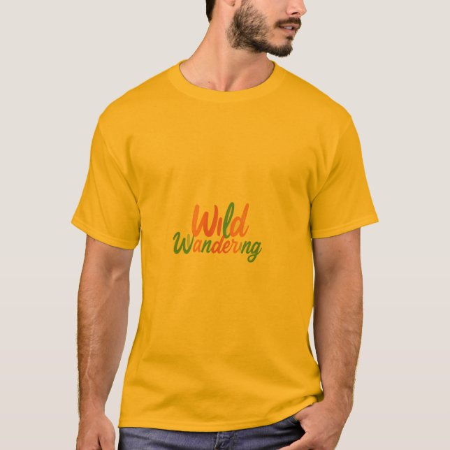 Wild Wandering  T-Shirt (Front)