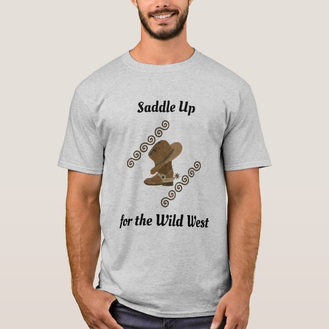Wild West Cowboy Hat on Cowgirl Boots T-Shirt (Front)