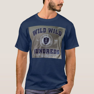 Wild Wild 100s T-Shirt