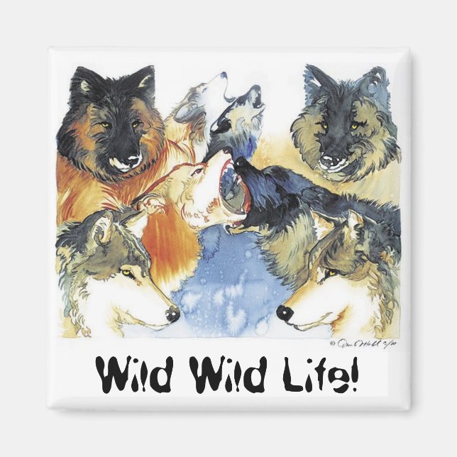 Wild Wild Life! Magnet (Front)
