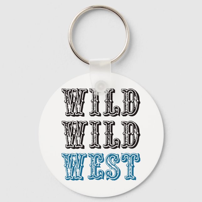 Wild Wild West! - Blue Key Ring (Front)