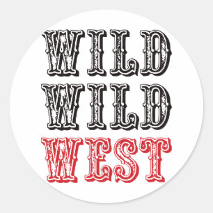 Wild Wild West! - Red Classic Round Sticker