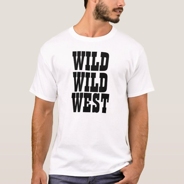 Wild wild west, Western T-shirts (Front)
