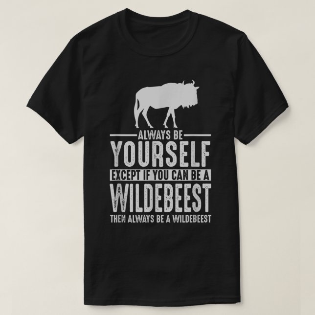 Wildebeest Shirt Always Be Yourself282.png (Design Front)