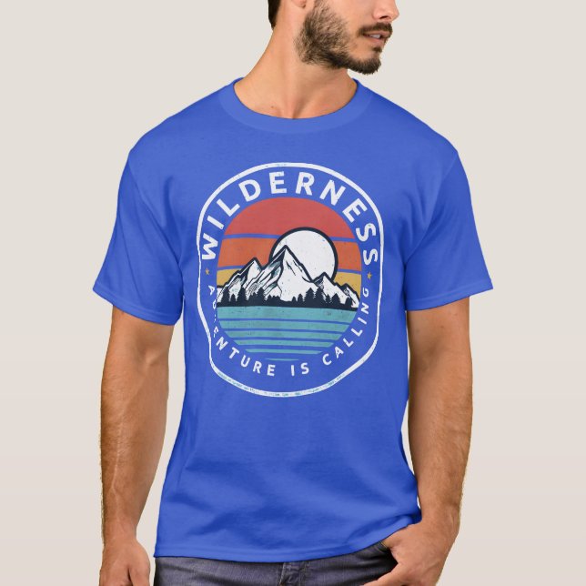 Wilderness Adventure Is Calling Hiking Camping fam T-Shirt (Front)