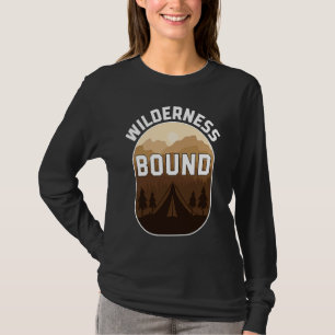 Wilderness Bound Outdoor Hiking and Camping Fun T-Shirt