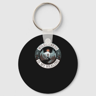 Wilderness Is My Healing - Hiking For Mental Healt Key Ring