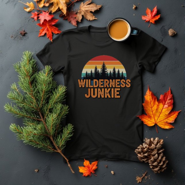 Wilderness junkie retro design T-Shirt (This design conveys a clear message of passion for the outdoors and nature. The phrase "Wilderness J)