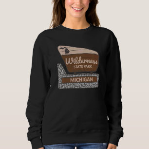 Wilderness State Park Michigan MI Welcome Sign Vac Sweatshirt