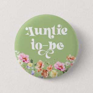 Wildflower auntie to be 6 cm round badge
