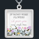 Wildflower Editable Poem Mother's Day Silver Plated Necklace<br><div class="desc">Wildflower necklace with editable mother's day poem which currently reads "if mum's were flowers i'd pick you every. single. time." The design features a watercolor floral border of wild flowers in pink lilac yellow and blue. Feel free to change the font or background colour to suit (click "edit using design...</div>