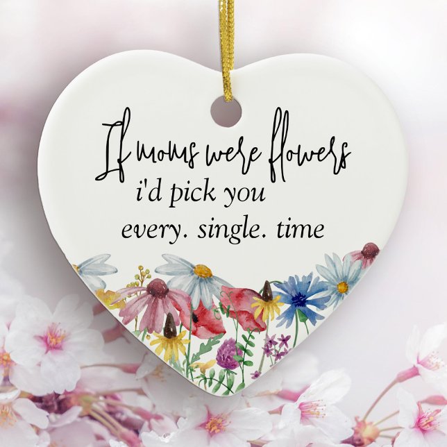Wildflower Moms were Flowers Saying Personalized Ceramic Tree Decoration (Heart shaped wildflower ornament with personal wording on the back)