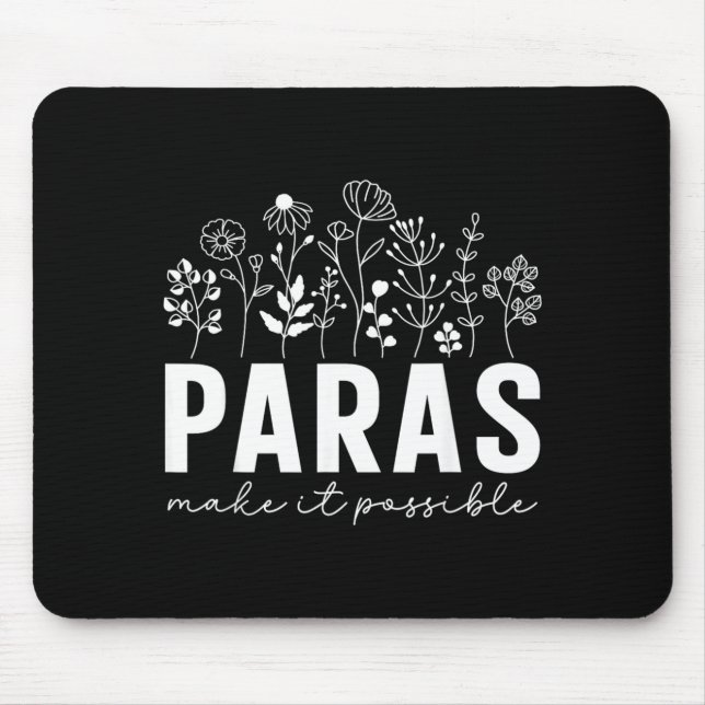 Wildflower Paras Make Possible Paraprofessional Mouse Pad (Front)