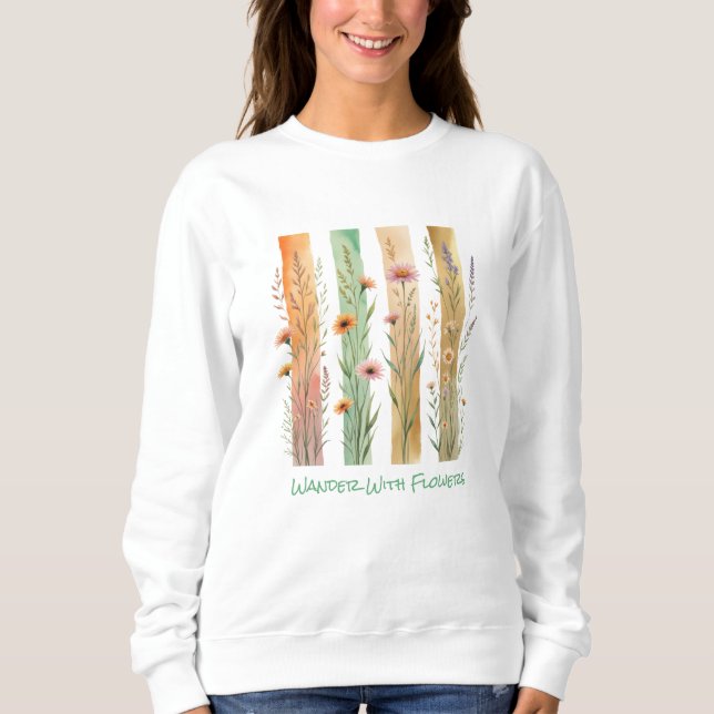 Wildflowers Brush Stroke Watercolor Wander Flowers Sweatshirt (Front)