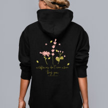 Wildflowers Don’t Care Where They Grow Hoodie