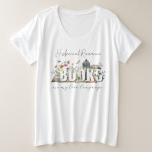 Wildflowers Floral Historical Romance Books Lovers Plus Size T-Shirt