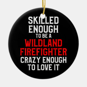 Wildland Firefighter Firefighting Fireman  Ceramic Tree Decoration