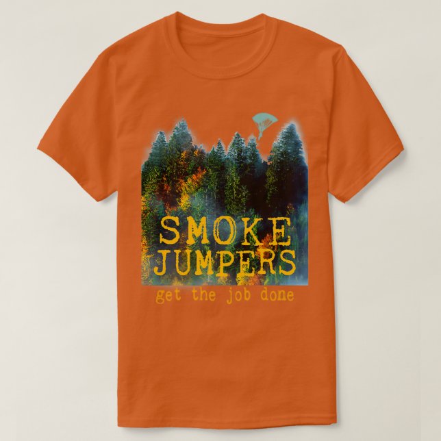 Wildland Firefighter Smokejumper Design T-Shirt (Design Front)