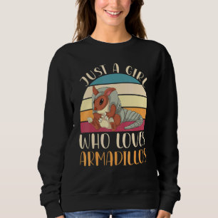 Wildlife Animal Women Just A Girl Who Loves Armadi Sweatshirt