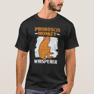 Wildlife Animal Zookeeper Proboscis Monkey Whisper T-Shirt