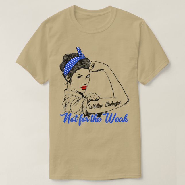 Wildlife Biologist Wife Husband Gift Strong Woman  T-Shirt (Design Front)