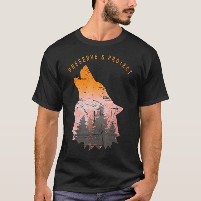 Wildlife National Park Animal Wolf Preserve And Pr T-Shirt (Front)