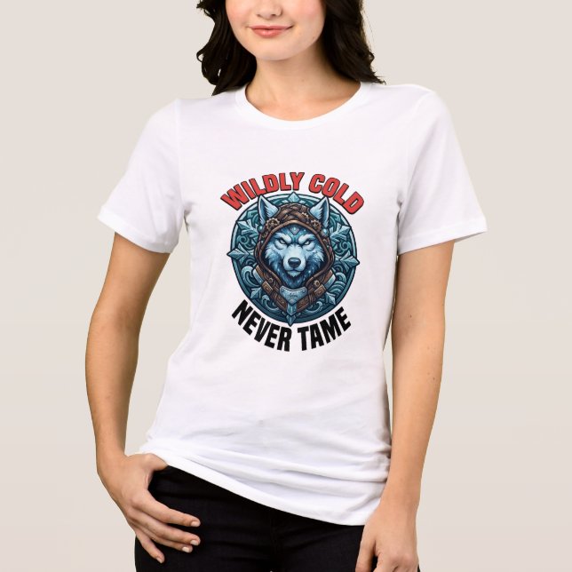 Wildly Cold Never Tame Blue Wolf Shirt (Front)