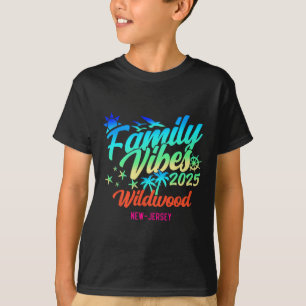 Wildwood Beach New Jersey Family Vibes 2025 Vacati T-Shirt