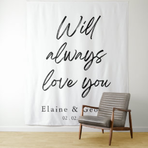 Will Always Love You Wedding Photo Prop Backdrop Tapestry