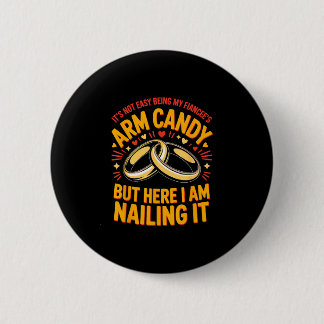 Will be arm candy engagement fiancé couple arm 6 cm round badge