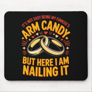 Will be arm candy engagement fiancé couple arm mouse pad