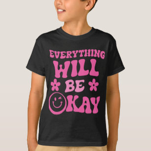 Will Be Ok Retro Groovy Mental Health Awareness 1  T-Shirt